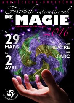 2016 Festival international DE MAGIE - PR&Eacute;SENTATION : OLIVIER LEJEUNE - Un festival 2020 magique