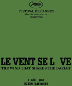 LE VENT SE L&Egrave;VE THE WIND THAT SHAKES THE BARLEY - KEN LOACH