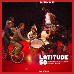 LATITUDE 5OPOLE ARTS DU CIRQUE - SAISON 14 15 - Latitude 50
