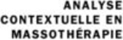 ANALYSE CONTEXTUELLE EN MASSOTHÉRAPIE - Soins personnels ...