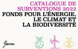 CATALOGUE DE SUBVENTIONS 2022 FONDS POUR L'&Eacute;NERGIE, LE CLIMAT ET LA BIODIVERSIT&Eacute; - | Commune de Meyrin
