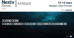 TV et OTT : Une combinaison gagnante dans le paysage Africain - 13-14 mars - Dataxis