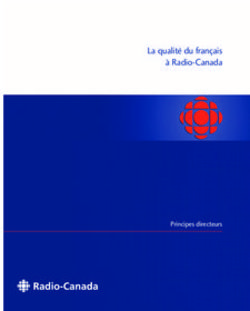La qualité du français à Radio-Canada - Principes directeurs