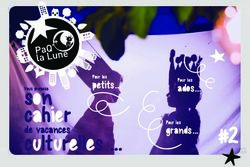 #2 SON CAHIER CULTURELLES - PAQ'LA LUNE