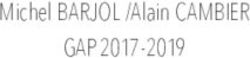 Michel BARJOL /Alain CAMBIER - GAP 2017-2019