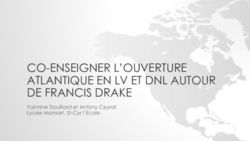 CO-ENSEIGNER L'OUVERTURE ATLANTIQUE EN LV ET DNL AUTOUR DE FRANCIS DRAKE - Yasmine Trouillard et Antony Ceyrat Lycée Mansart, St-Cyr l'Ecole
