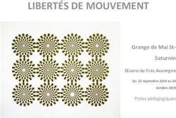 LIBERTÉS DE MOUVEMENT - Grange de Mai St- Saturnin Œuvre du Frac Auvergne - Académie de Clermont-Ferrand