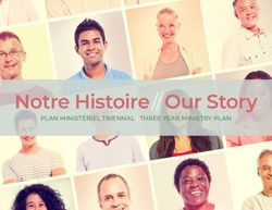 Notre Histoire // Our Story - PLAN MINIST&Eacute;RIEL TRIENNAL | THREE YEAR MINISTRY PLAN - The Free Methodist Church in ...