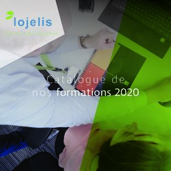 Catalogue de nos formations 2020 - Lojelis
