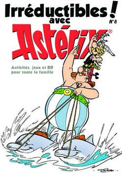 Irr&eacute;ductibles! avec N 8 - Ast&eacute;rix