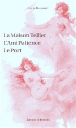 La Maison Tellier L'Ami Patience Le Port