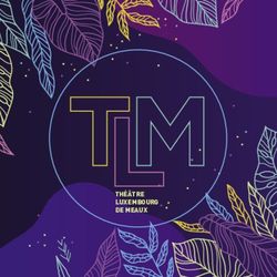 THÉÂTRE LUXEMBOURG DE MEAUX - Théâtre ...