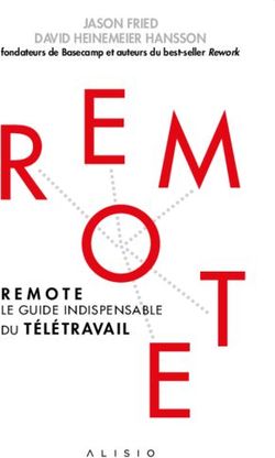 DU T&Eacute;L&Eacute;TRAVAIL LE GUIDE INDISPENSABLE - JASON FRIED DAVID HEINEMEIER HANSSON - &eacute;ditions Leduc