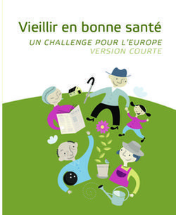 Vieillir en bonne santé - UN CHALLENGE POUR L'EUROPE VERSION COURTE