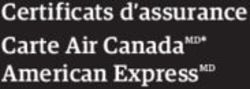 CERTIFICATS D'ASSURANCE CARTE AIR CANADAMD* AMERICAN EXPRESSMD