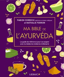 L'AYURV&Eacute;DA MA BIBLE DE - et NATHALIE FERRON - &eacute;ditions Leduc