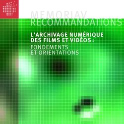 L'archivage numérique des fiLms et vidéos : fondements et orientations - Memoriav