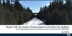 Route 148, du chemin Greenwood à la frontière du Québec - Avant-projet détaillé et étude d'évaluation environnementale (G.W.P. 239-00-00)