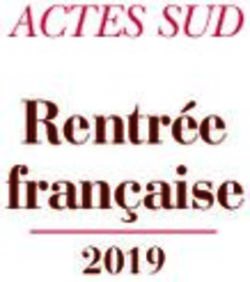 Rentr&eacute;e fran&ccedil;aise ACTES SUD 2019