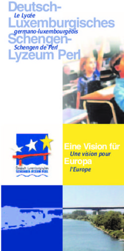 Deutsch-Luxemburgisches Schengen-Lyzeum Perl - Eine Vision für Europa l'Europe