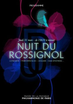 NUIT DU ROSSIGNOL Jeudi 31 mars - de 19h30 &agrave; minuit - PROGRAMME - Philharmonie de Paris