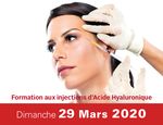 Du 27 au 30 Mars 2020 - EXCLUSIVITÉ FORMATION & Formation aux injections d'Acide Hyaluronique - CID Esthétique