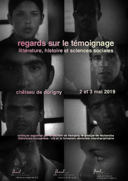 Regards sur le t&eacute;moignage - litt&eacute;rature, histoire et sciences sociales 2 et 3 mai 2019 - UNIL