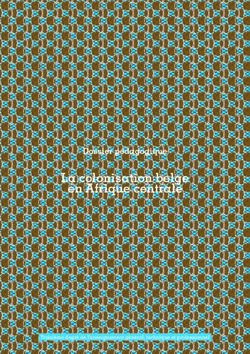 La colonisation belge en Afrique centrale - Dossier pédagogique - Troisième degré de l'enseignement général, technique et professionnel - BELvue ...