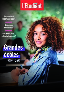 Grandes &eacute;coles 2019 2020 - Pourquoi faire une grande &eacute;cole ? Bien choisir son concours - L'Etudiant