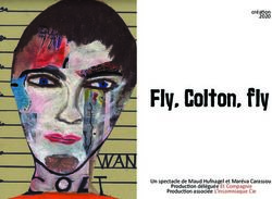 Fly, Colton, fly - création 2020 - Un spectacle de Maud Hufnagel et Maréva Carassou Production déléguée Et Compagnie Production associée ...
