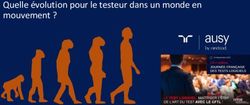 Quelle évolution pour le testeur dans un monde en mouvement ? - CFTL