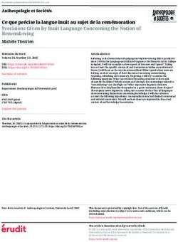 Ce que pr&eacute;cise la langue inuit au sujet de la rem&eacute;moration Precisions Given by Inuit Language Concerning the Notion of Remembering - &Eacute;rudit