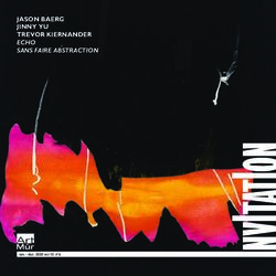 JASON BAERG JINNY YU TREVOR KIERNANDER ECHO SANS FAIRE ABSTRACTION - Art Mur