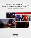 INTRODUCTION AUX RELATIONS INTERNATIONALES - Th&eacute;ories, pratiques et enjeux - CHENELI&Euml;RE EDUCATION