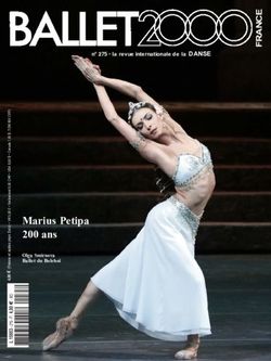 Marius Petipa 200 ans - n 275 la revue internationale de la DANSE - BALLET2000