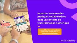 Impulser les nouvelles pratiques collaboratives dans un contexte de transformation num&eacute;rique - Passer &agrave; l'action avec les 8 cl&eacute;s de r&eacute;ussite pour ...