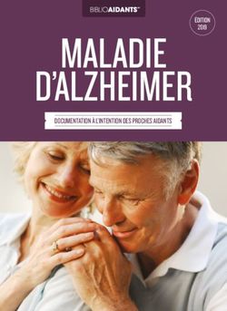 MALADIE D'ALZHEIMER DOCUMENTATION À L'INTENTION DES PROCHES AIDANTS - ÉDITION 2019