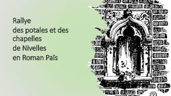 Rallye des potales et des chapelles de Nivelles en Roman Pa&iuml;s