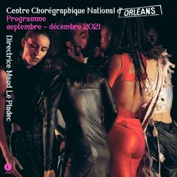 Centre Chor&eacute;graphique National Programme septembre - d&eacute;cembre 2021 - Centre ...