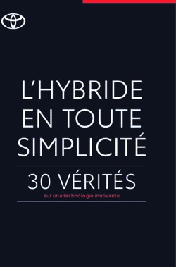 L'HYBRIDE EN TOUTE SIMPLICIT&Eacute; - 30 V&Eacute;RIT&Eacute;S sur une technologie innovante