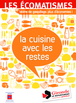 La cuisine avec les restes - les écomatismes Moins de gaspillage, plus d'économies !