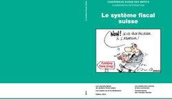 Le système fiscal suisse - CONFÉRENCE SUISSE DES IMPÔTS COMMISSION INFORMATION
