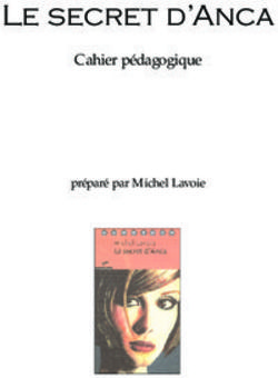 Le secret d'Anca Cahier p&eacute;dagogique - pr&eacute;par&eacute; par Michel Lavoie