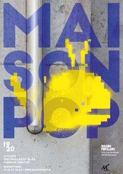 ATELIERS PRATIQUES ARTISTIQUES FABRIQUE CRÉATIVE INSCRIPTIONS 01 42 87 08 68 / WWW.MAISONPOP.FR - 9 bis, rue Dombasle 93100 Montreuil