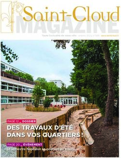 DES TRAVAUX D'ÉTÉ DANS VOS QUARTIERS ! - PAGE 12 _ DOSSIER PAGE 20 _ ÉVÉNEMENT Le semestre Napoléon se poursuit au musée - Saint-Cloud