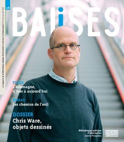 DOSSIER Chris Ware, objets dessin&eacute;s - FOCUS L'Allemagne, d'hier &agrave; aujourd'hui REPLAY Les chemins de l'exil - Bpi