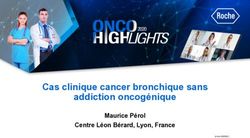 Cas clinique cancer bronchique sans addiction oncog&eacute;nique - Maurice P&eacute;rol Centre L&eacute;on B&eacute;rard, Lyon, France