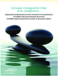 Lorsque compassion rime avec souffrance : L'épuisement professionnel, le stress vicariant et la traumatisation secondaire chez les fournisseurs ...