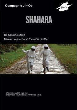 SHAHARA COMPAGNIE JIMOE - DE CAROLINE STELLA MISE EN SC&Egrave;NE SARAH TICK- CIE JIMOE - LES PLATEAUX SAUVAGES