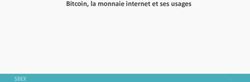 Bitcoin, la monnaie internet et ses usages - Ledecodeur